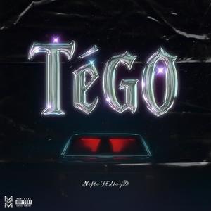 tego (feat. neftaa & nayd) (Explicit)