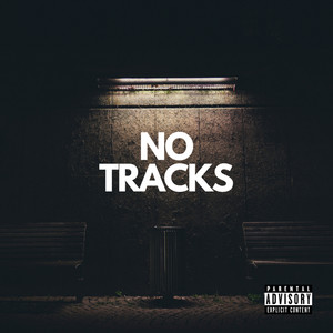 No Tracks (Explicit)