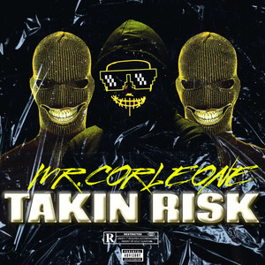 TAKIN RISK (Explicit)