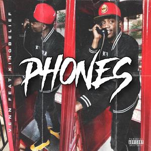 Phones (feat. KingBelief) [Explicit]