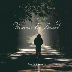 Wanna Be Found (feat. Amaru Son)