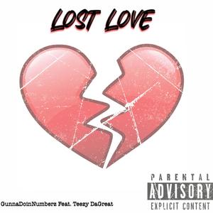 Lost Love (feat. Teezy DaGreat) (Explicit)