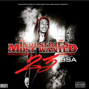 Industries Most Wanted 23 (Hosted By Issa)