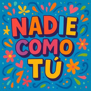 Nadie Como tu (Explicit)