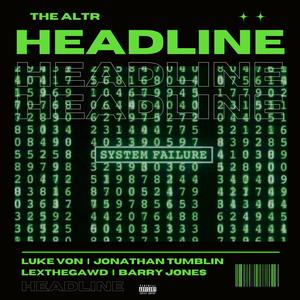 Headline(feat. Luke Von, Jonathan Tumblin, LEXTHEGAWD & Barry Jones) (Explicit)