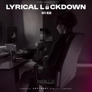 Lyrical Lockdown (S1-E2) (feat. MellzOMB) (Explicit)