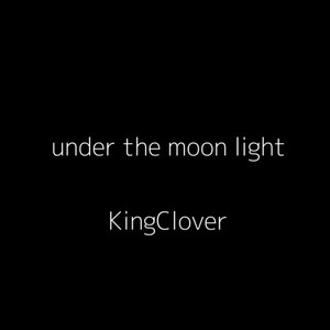 Under The Moonlight (Short Ver)