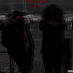 Get 2 Clickin (feat. Mondo Blitz) (Remix|Explicit)