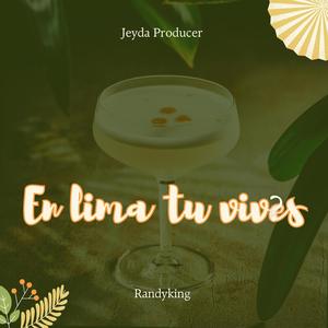 En lima tu vives (feat. Randyking)