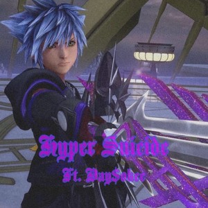 HYPER SUICIDE (feat. Day$okee) (Explicit)