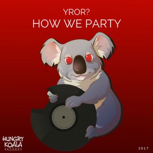 How We Party (Original Mix)