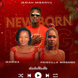 New Born King (feat. Isaiah Misanvu & Mariza)