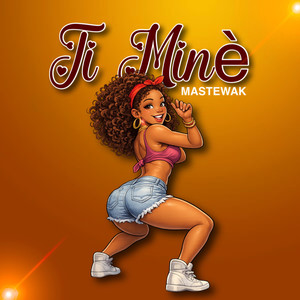 Ti Minè (Explicit)