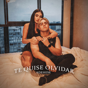 Te Quise Olvidar (Explicit)