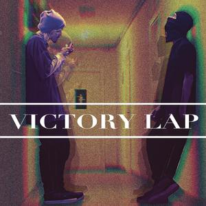 VICTORY LAP (Explicit)