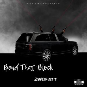 Bend That Block (Explicit)