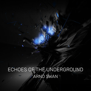 Echoes of the underground