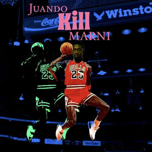 KILL MARNI (Explicit)