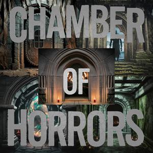 Chamber of Horrors