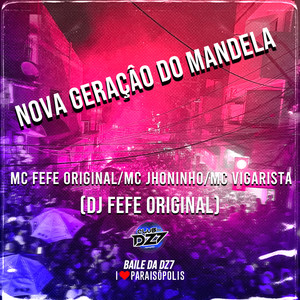 NOVA GERAÇÂO DO MANDELA (Explicit)