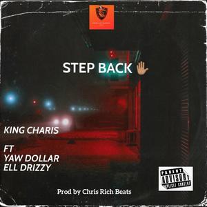 Step Back (feat. Yaw Dollar & Ell Drizzy) [Explicit]