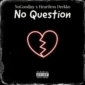 No Questions (Explicit)