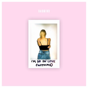 I'm So in Love(With Me)