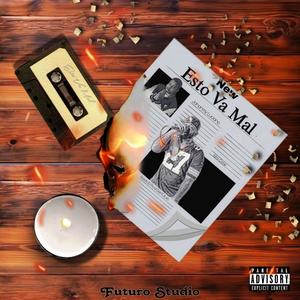 Esto Va Mal (feat. Johanmy Luciano & Kimi Crow) (Explicit)