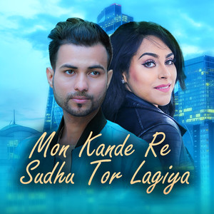 Mon Kande Re Sudhu Tor Lagiya