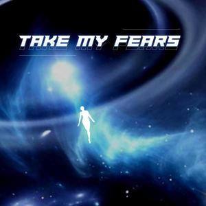 Take My Fears (Extended Mix)