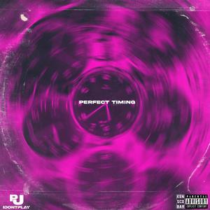 Perfect Timing (Explicit)