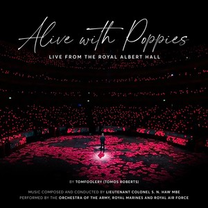 Alive with Poppies (Live from the Royal Albert Hall) [Live]