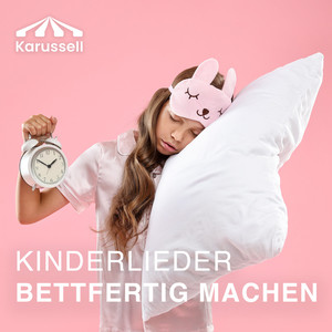 Kinderlieder Bettfertig machen