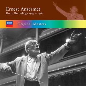 Ernest Ansermet: Decca Recordings 1953/1967 (恩奈斯特·安塞美：Decca原始录音选集 1953-1967)