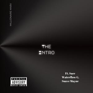 The Intro (feat. Waterflow G & Sace) [Explicit]