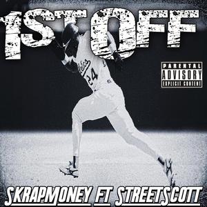 1st Off (feat. Street Scott)