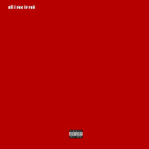 all i see is red (Explicit)