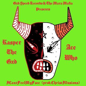 ICantFeelMyFace (feat. AceWho, The Mara Mafia & Christillusions) (Explicit)