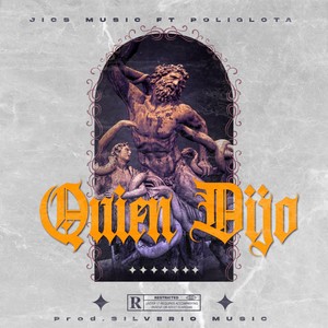 Quien Dijo (Explicit)