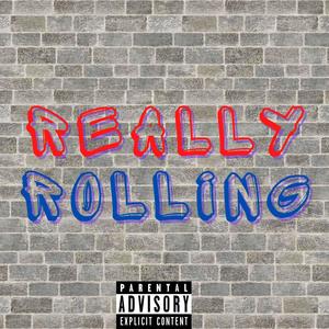 Really Rolling (Explicit)