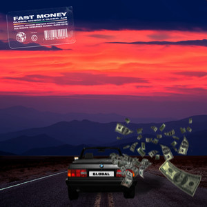 Fast Money (feat. Global AzN) [Explicit]