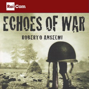 Echoes of war (Colonna sonora originale dei programmi Tv "Superquark, Quark, Ulisse e Speciali")