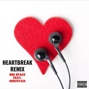 Heartbreak (feat. Grecotax) [Remix] [Explicit]