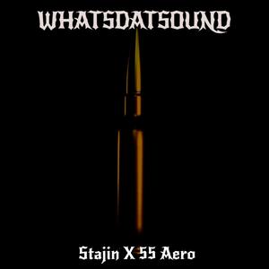 WHATSDATSOUND (feat. 55 Aero) [Explicit]