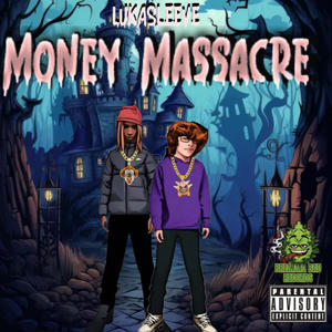 Money Massacre (Explicit)