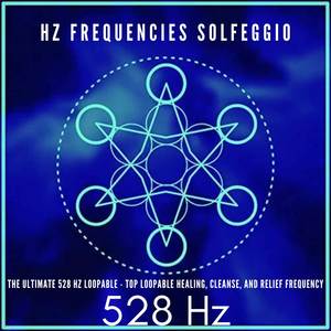 The Ultimate 528 Hz Loopable - Top Loopable Healing, Cleanse, and Relief Frequency