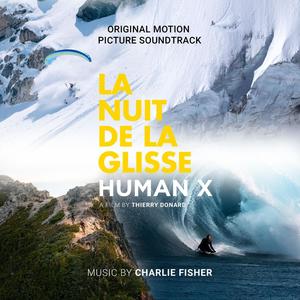 La Nuit de la glisse, HUMAN X (Original Motion Picture Soundtrack)