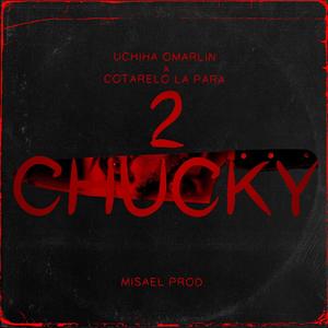 2 CHUCKY (feat. Uchiha Omarlin) [Explicit]