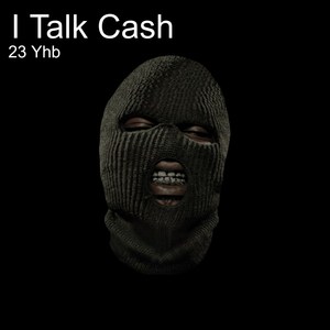 I Talk Cash (Explicit)