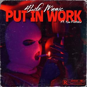 Put In Work (feat. YXE Flatl1ne) [Explicit]